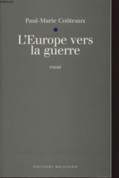 L'europe vers la guerre - Couverture - Format classique