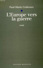 L'europe vers la guerre - Couverture - Format classique