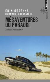 Mésaventures du paradis ; mélodie cubaine - Couverture - Format classique