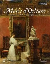 Marie D'Orleans. Princesse Et Artiste