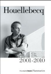 Vente  Houellebecq 2001-2010 : plateforme, la possibilité d'une île, interventions, la carte et le territoire  - Michel Houellebecq 