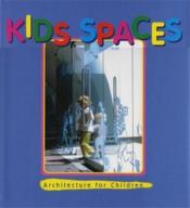 Kids' spaces - architecture for children - Couverture - Format classique