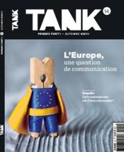 REVUE TANK N.14 ; l'Europe, une question de communication  - Collectif 