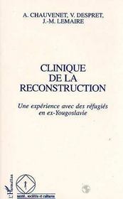 Clinique de la reconstruction ; une experience avec des refugies en ex-yougoslavie - Intérieur - Format classique