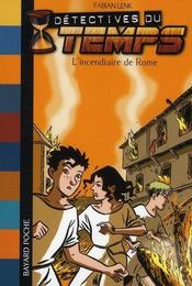 Détectives du temps t.6 ; l'incendiaire de Rome - Intérieur - Format classique