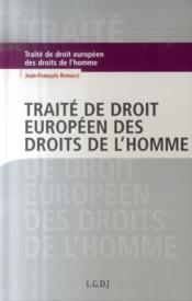 Traite de droit europeen des droits de l'homme (3e edition)