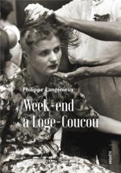 Week-end à Loge-Coucou  - Langenieux Philippe 
