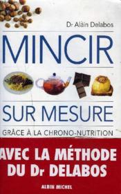 Mincir Sur Mesure Grace A La Chrono-Nutrition - Couverture - Format classique