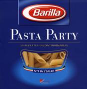 Pasta party ; Barilla  - Francesco Berardinelli 