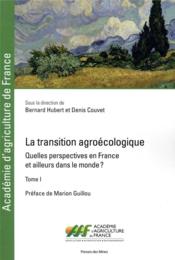 La transition agroécologique t.1  - Denis Couvet - Bernard Hubert 