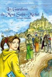 Les aventures d'Aline t.3 ; les gardiens du mont Saint-Michel - Couverture - Format classique
