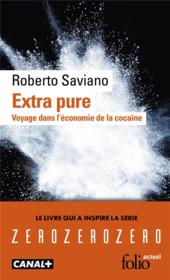 Extra pure ; voyage dans l'économie de la cocaïne - Couverture - Format classique