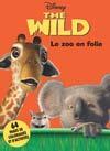 The wild ; le zoo en folie - Couverture - Format classique