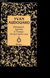 L'almanach égoïste  - Yvan Audouard 