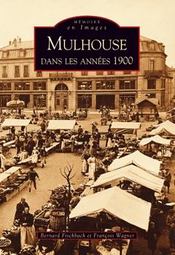 Mulhouse dans les années 1900 - Intérieur - Format classique