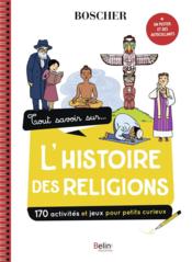 Tout savoir sur l'histoire des religions  - Dumont Le Cornec Eli 