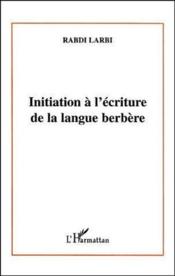 Initiation à l'écriture de la langue berbère - Couverture - Format classique