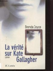 La vérité sur Kate Gallagher - Couverture - Format classique