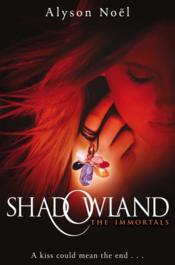 Shadowland - The Immortals: Book 3