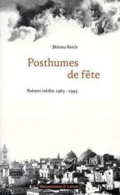 Posthumes de fête ; poémes inédits (1963-1995) - Couverture - Format classique