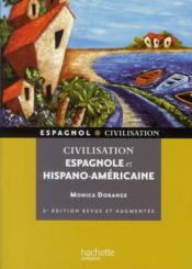 Vente  Hu Anglais - Civilisation ; Civilisation Espagnole Et Hispano-Américaine (2e Edition)  - Monica Dorange 