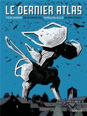 Le dernier atlas t.3  - Frédéric Blanchard - Hervé Tanquerelle - Fabien Vehlmann - de Bonneval Gwen 