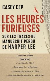 Les heures furieuses : sur les traces du manuscrit perdu de Harper Lee  