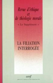 Revue d'ethique et de theologie morale supplement numero 225 la filiation interrogee - Couverture - Format classique