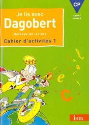 Je lis avec Dagobert ; CP ; cahier d'activites t.1 - Intérieur - Format classique
