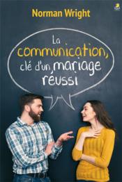 La communication, clé d'un mariage réussi - Couverture - Format classique
