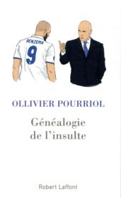Généalogie de l'insulte  - Ollivier Pourriol 