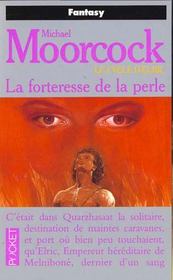 Le cycle d'Elric t.2 ; la forteresse de la perle - Intérieur - Format classique