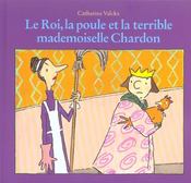 Le roi, la poule et la terrible mademoiselle Chardon - Intérieur - Format classique