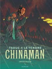 Chinaman ; Intégrale vol.1 ; t.1 à t.3  - Taduc - Serge Le Tendre 