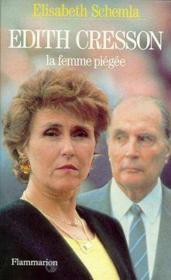 Edith Cresson Une Femme Piegiee - Couverture - Format classique