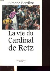 La Vie Du Cardinal De Retz - Couverture - Format classique