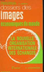 La Nouvelle Organisation Internationale Des Echanges - Couverture - Format classique