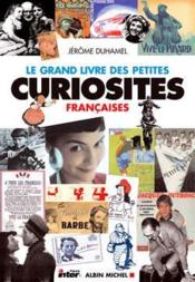 Le Grand Livre des petites curiosités françaises - Couverture - Format classique