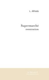 Supermarché, éventration - Intérieur - Format classique