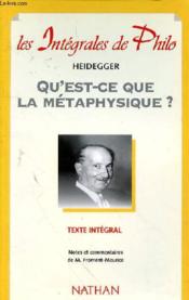 Integrale Philo Qu'Est-Ce Que La Metaphysique - Couverture - Format classique