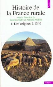 Histoire de la france rurale. des origines a 1340 - vol01 - Intérieur - Format classique