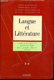 Langue & Litterature T.2 Anthologie Du Xvie - Couverture - Format classique