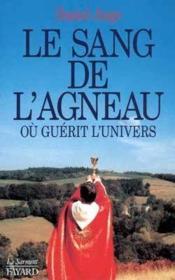 Le sang de l'agneau ou guerit l'univers - Couverture - Format classique