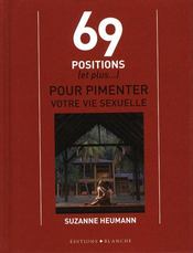 69 positions (et plus...) pour pimenter votre vie sexuelle  - Suzanne Heumann 