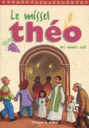Le missel theo des annees cate  - Collectif - Dubost/Pedotti 
