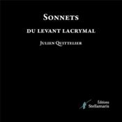 Sonnets du levant lacrymal  - Julien Quittelier 