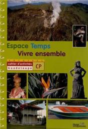 ARCHIPEL ; ESPACE-TEMPS-VIVRE ENSEMBLE ; CP ; Guadeloupe ; cahier d'activités ; livre de l'élève - Couverture - Format classique