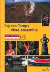 ARCHIPEL ; ESPACE-TEMPS-VIVRE ENSEMBLE ; CE1 ; Guadeloupe ; cahier d'activités ; livre de l'élève - Couverture - Format classique