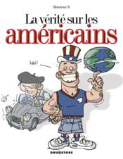 La vérité sur les américains - Couverture - Format classique