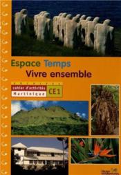 ARCHIPEL ; ESPACE-TEMPS-VIVRE ENSEMBLE ; CE1 ; Martinique ; cahier d'activités ; livre de l'élève - Couverture - Format classique